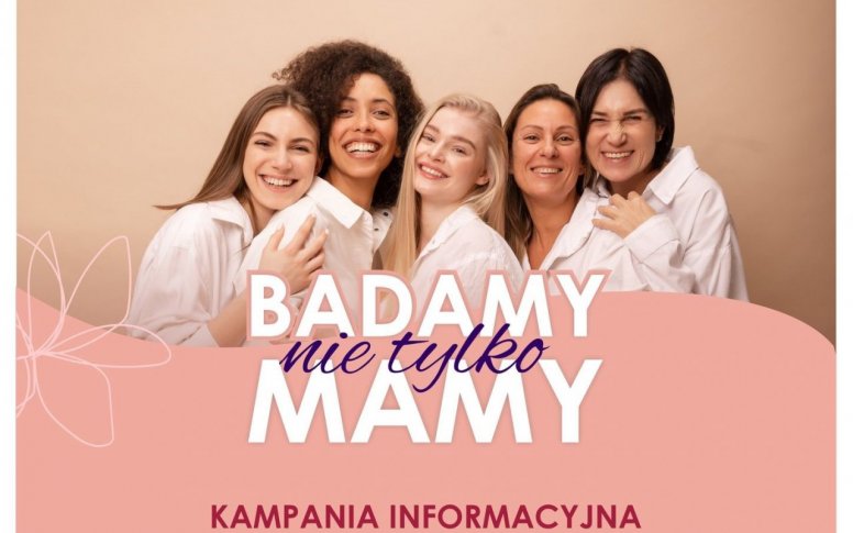 Badamy nie tylko mamy