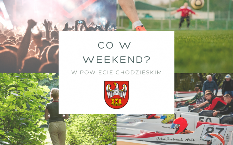 Co w weekend w Powiecie Chodzieskim