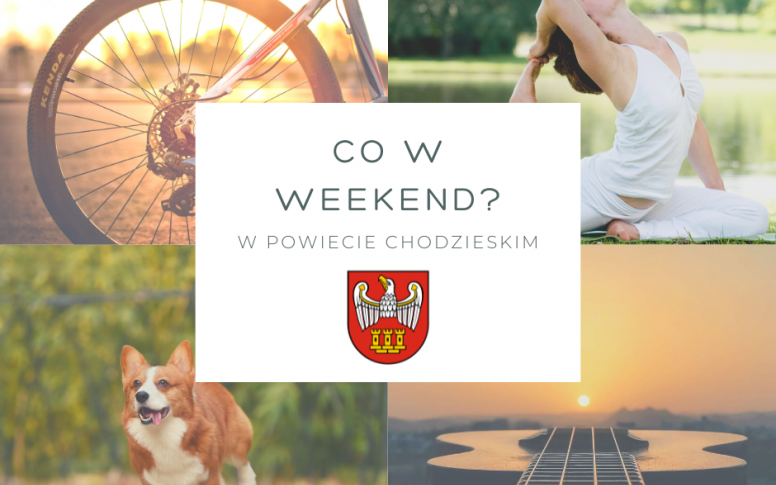 Co w weekend w Powiecie Chodzieskim