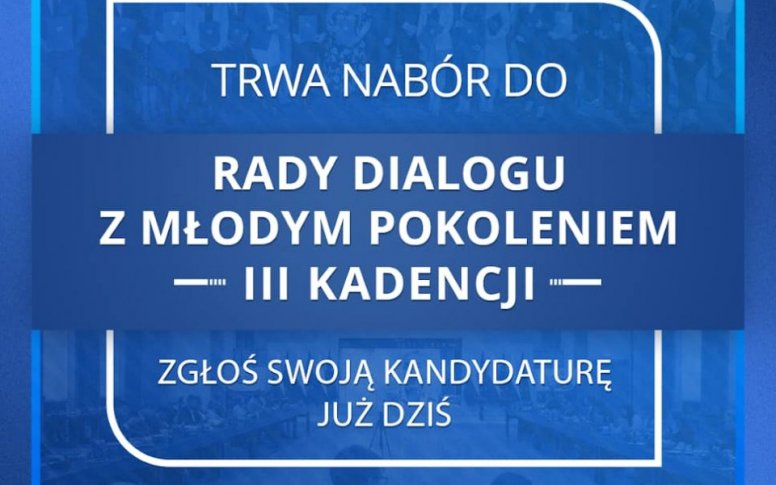 Trwa nabór do RADY DIALOGU Z MŁODYM POKOLENIEM