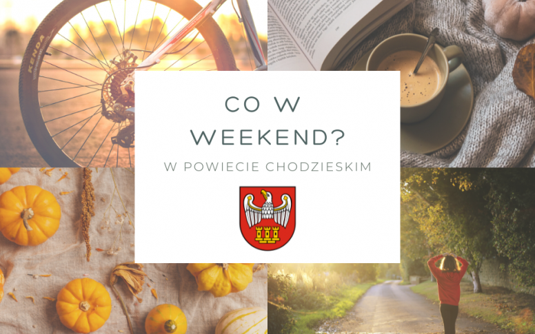 Co w weekend w Powiecie Chodzieskim