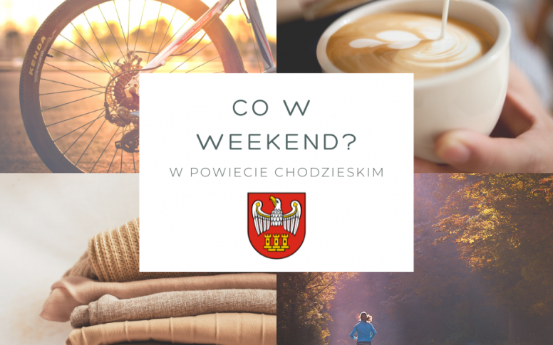 Co w weekend w Powiecie Chodzieskim