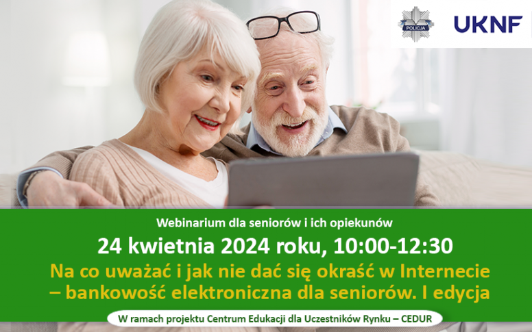 Na co uważać i jak nie dać się okraść w Internecie - webinarium dla seniorów