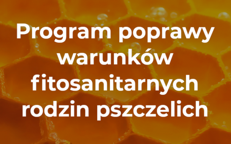 Program poprawy warunków fitosanitarnych rodzin pszczelich poprzez wsparcie zakupu węzy pszczelej
