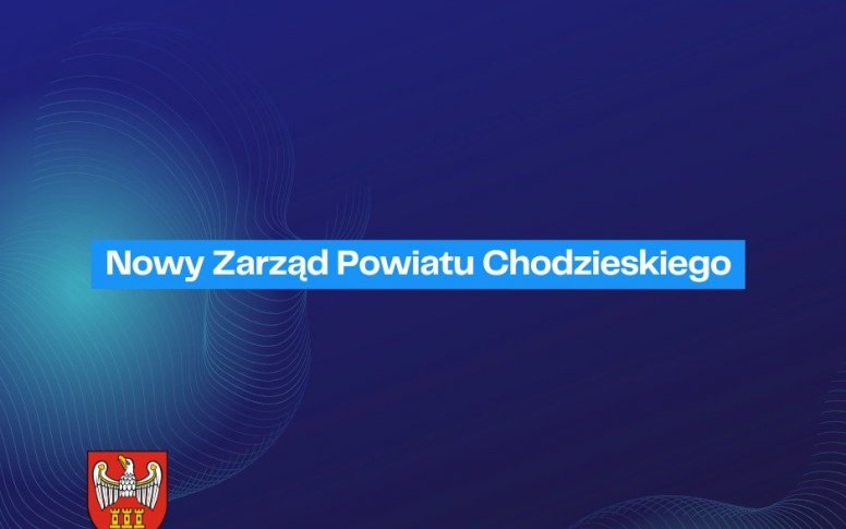 Powołanie nowego Zarządu Powiatu 